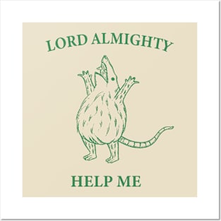 Funny Opossum Lord Almighty Help Me Posters and Art